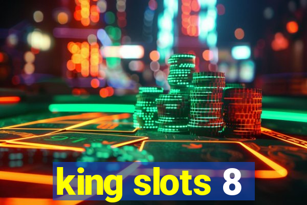 king slots 8